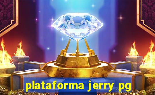 plataforma jerry pg