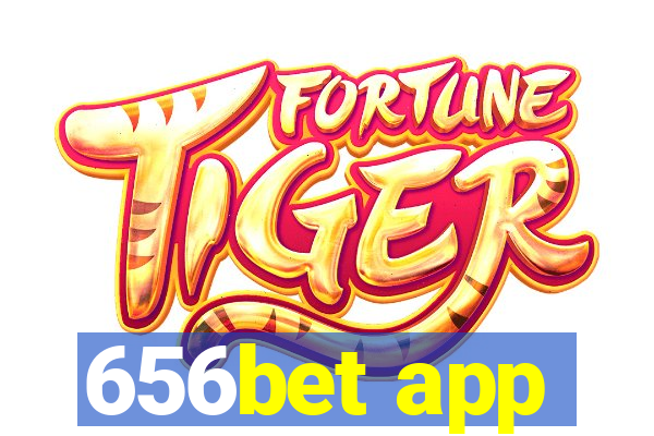 656bet app