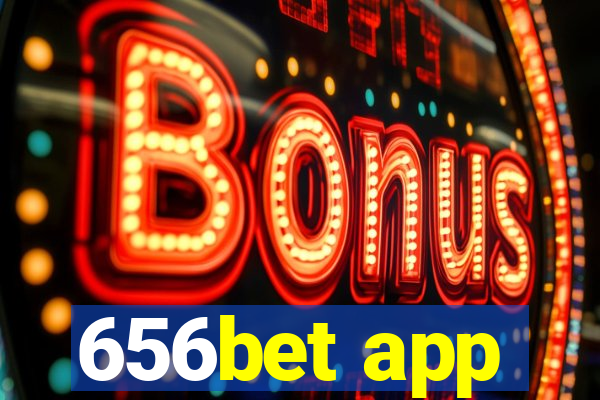 656bet app