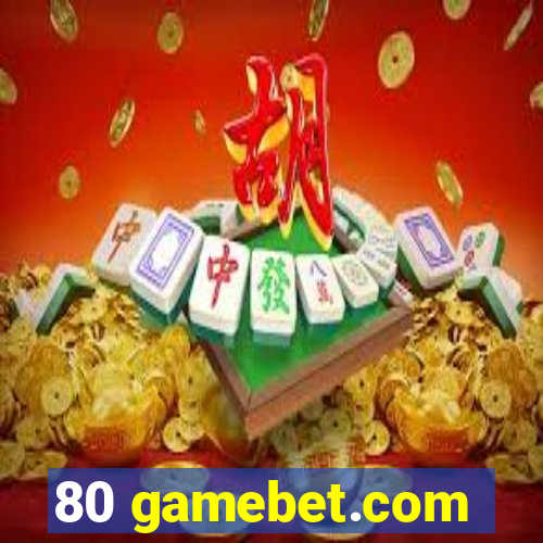 80 gamebet.com