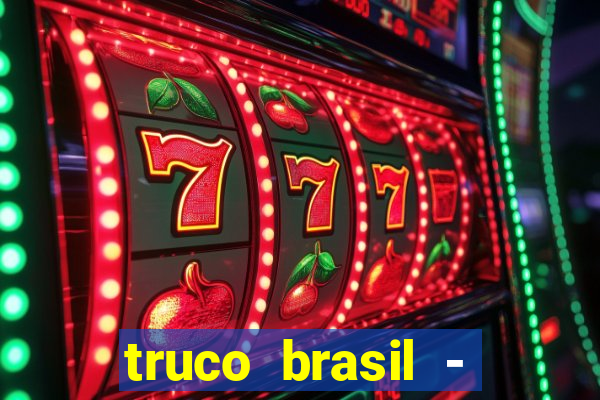 truco brasil - truco online