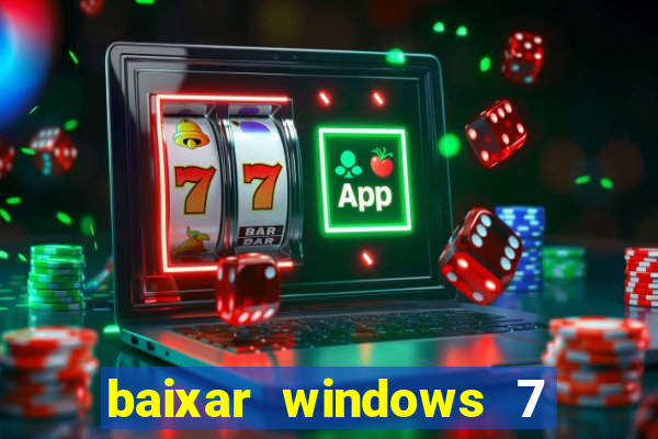 baixar windows 7 ultimate 64 bits com todos os drivers