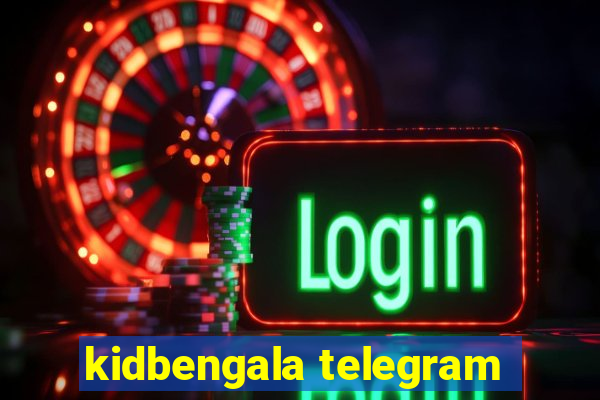 kidbengala telegram