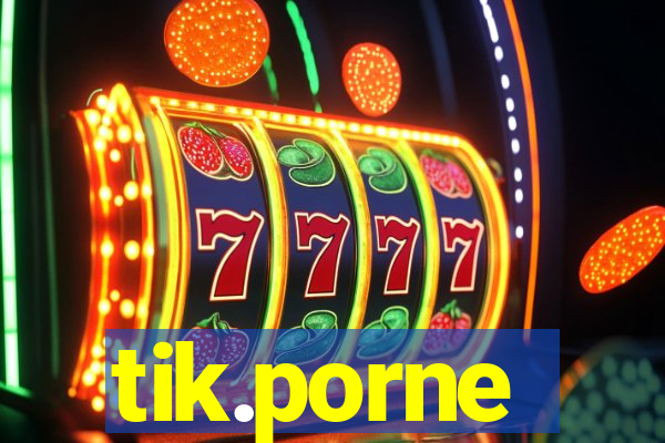 tik.porne