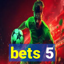 bets 5