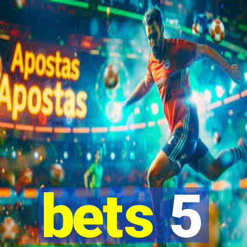 bets 5