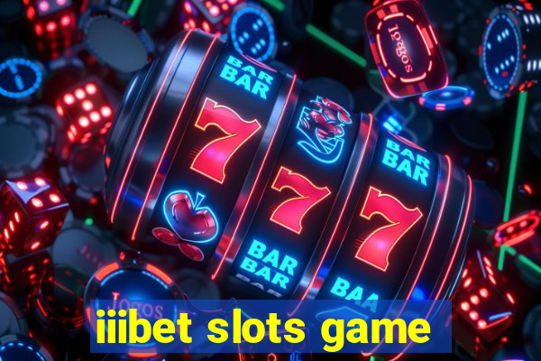 iiibet slots game