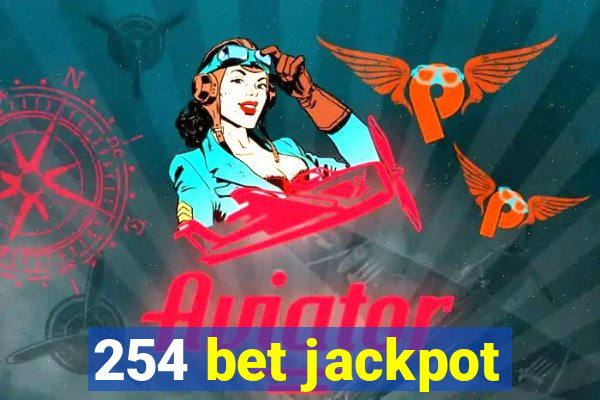 254 bet jackpot