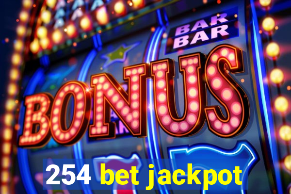 254 bet jackpot