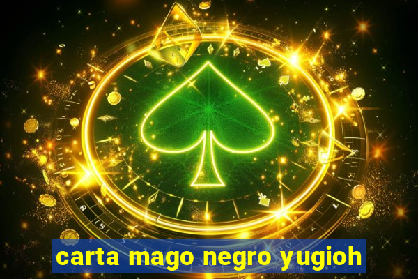 carta mago negro yugioh