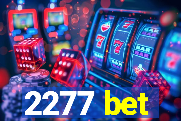 2277 bet