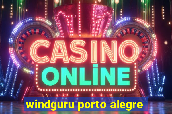 windguru porto alegre