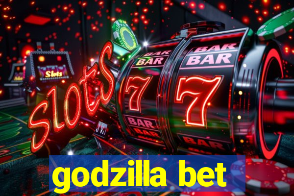 godzilla bet