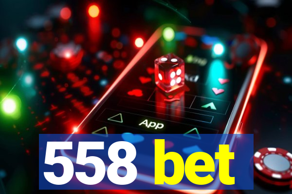 558 bet