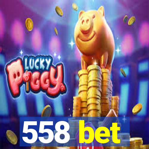 558 bet