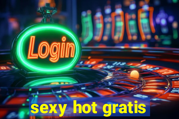 sexy hot gratis