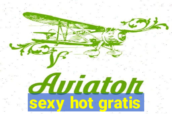 sexy hot gratis