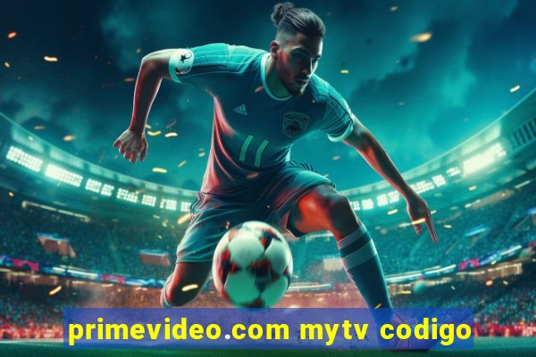 primevideo.com mytv codigo