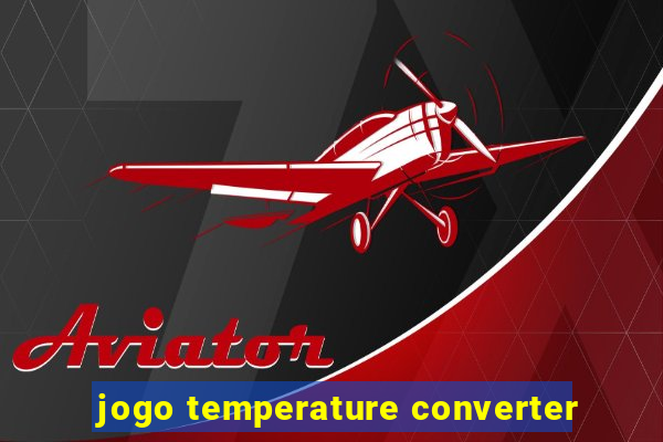 jogo temperature converter