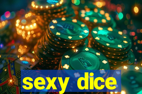 sexy dice