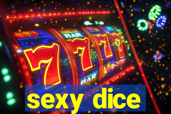 sexy dice