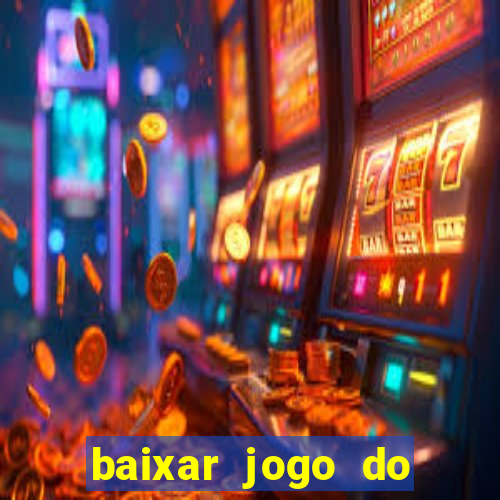 baixar jogo do tigrinho demo