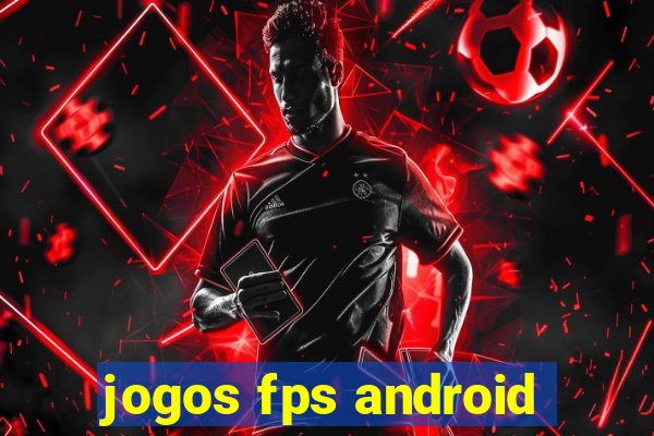 jogos fps android