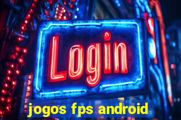 jogos fps android