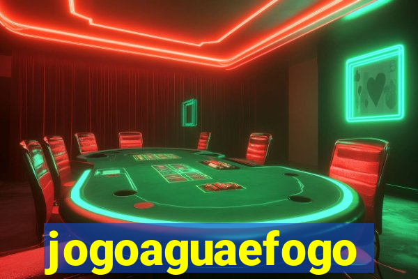 jogoaguaefogo