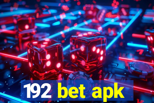 192 bet apk