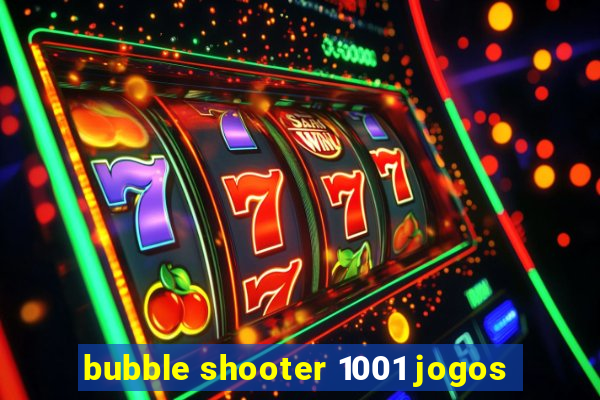 bubble shooter 1001 jogos