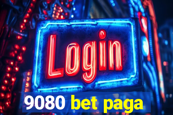 9080 bet paga