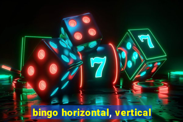 bingo horizontal, vertical