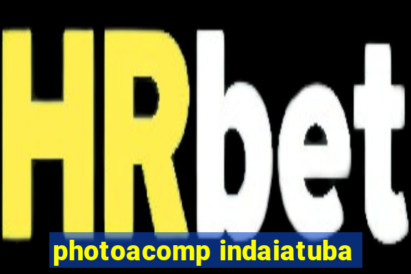 photoacomp indaiatuba