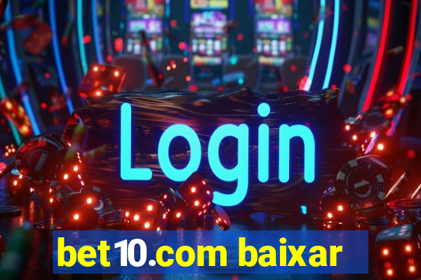 bet10.com baixar