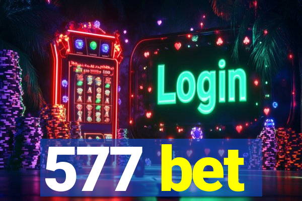 577 bet