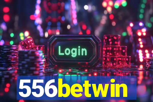 556betwin