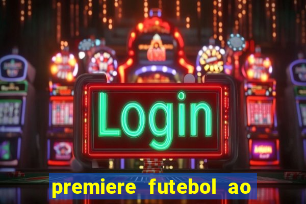 premiere futebol ao vivo hd