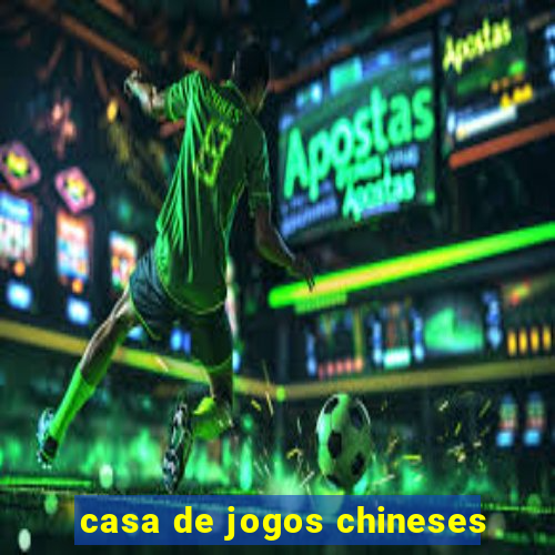 casa de jogos chineses