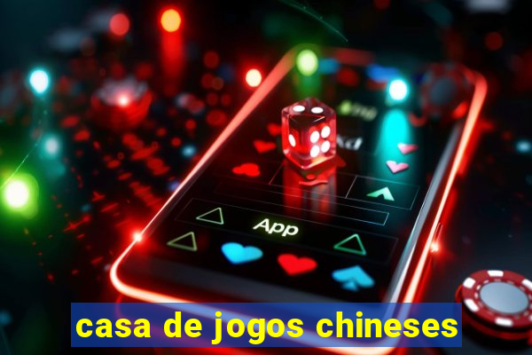 casa de jogos chineses