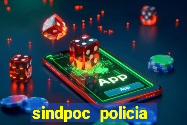 sindpoc policia civil bahia