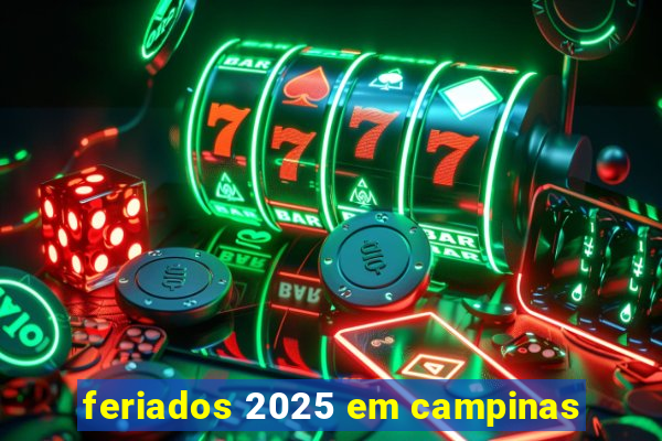 feriados 2025 em campinas