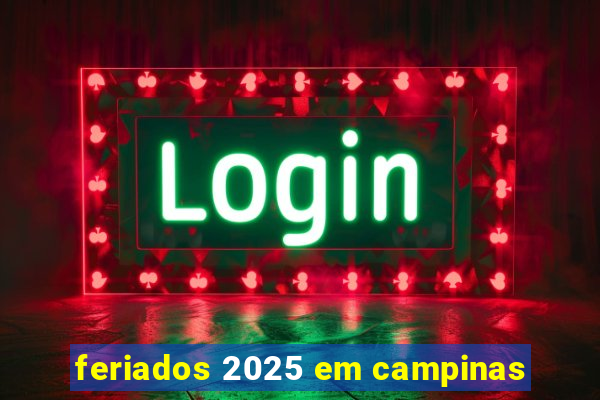 feriados 2025 em campinas