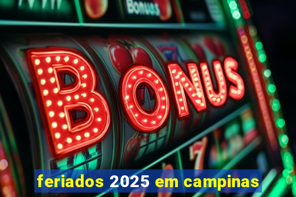 feriados 2025 em campinas