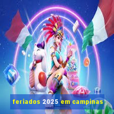 feriados 2025 em campinas