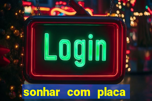 sonhar com placa de carro