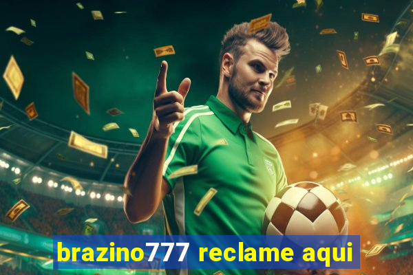 brazino777 reclame aqui