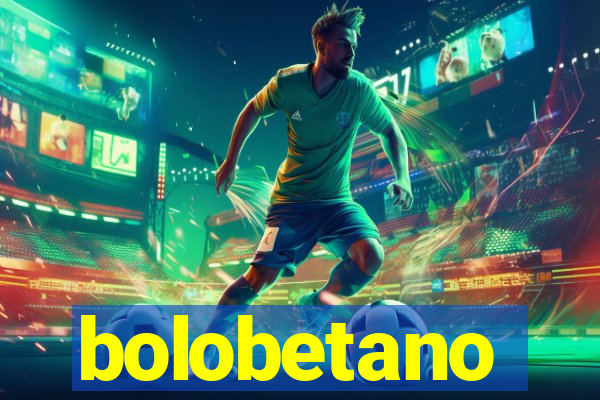 bolobetano