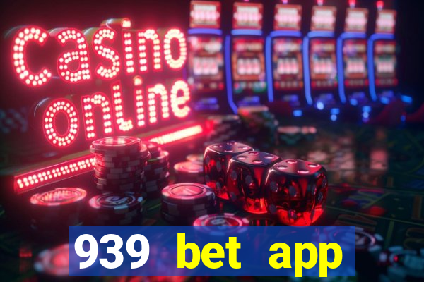 939 bet app download apk