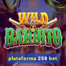 plataforma 258 bet